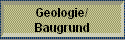 Geologie/
Baugrund